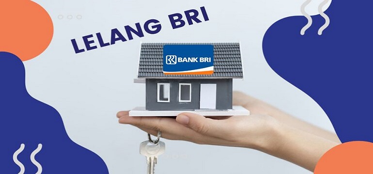 Keuntungan Membeli Rumah Idaman Melalui Lelang Online BRI